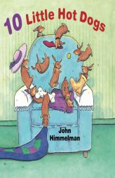 10 Little Hot Dogs by John Himmelman Paperback Book