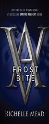 Frostbite (Vampire Academy, Book 2) by Richelle Mead Paperback Book