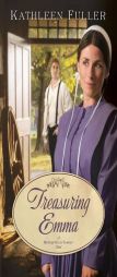 Treasuring Emma (A Middlefield Family Novel) by Kathleen Fuller Paperback Book