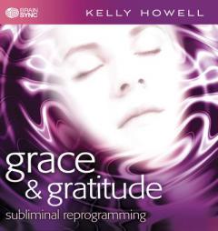 Grace & Gratitude by Kelly Howell Paperback Book