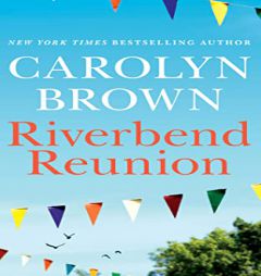 Riverbend Reunion by Carolyn Brown Paperback Book