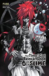 That Time I Got Reincarnated as a Slime, Vol. 16 (light novel) (That Time I Got Reincarnated as a Slime (light novel), 16) by Fuse Paperback Book
