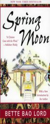Spring Moon of China by Bette Bao Lord Paperback Book