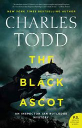 The Black Ascot (Inspector Ian Rutledge Mysteries) by Charles Todd Paperback Book