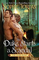 The Duke Starts a Scandal: A Novel (Duke Hunt, 4) by Sophie Jordan Paperback Book