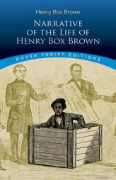 Narrative of the Life of Henry Box Brown by Henry Box Brown Paperback Book