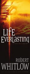 Life Everlasting (Santee Series, Book 2) by Robert Whitlow Paperback Book