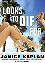 Looks to Die for by Janice Kaplan Paperback Book