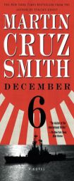 December 6 by Martin Cruz Smith Paperback Book