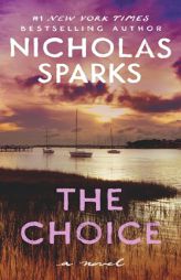The Choice by Nicholas Sparks Paperback Book