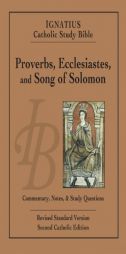 Ignatius Catholic Study Bible: Proverbs, Ecclesiastes, and Song of Solomon by Scott Hahn Paperback Book