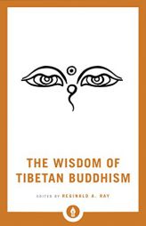 The Wisdom of Tibetan Buddhism by Reginald A. Ray Paperback Book