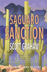 Saguaro Sanction (National Park Mystery Series) by Scott Graham Paperback Book