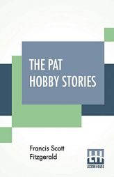 The Pat Hobby Stories (Complete) by F. Scott Fitzgerald Paperback Book