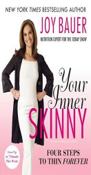 Your Inner Skinny: Four Steps to Thin Forever by Joy Bauer Paperback Book