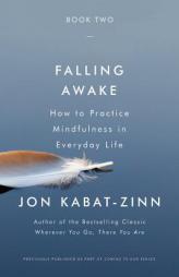 Falling Awake: How to Practice Mindfulness in Everyday Life by Jon Kabat-Zinn Paperback Book