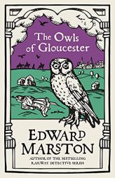 The Owls of Gloucester (Domesday, 10) by Edward Marston Paperback Book