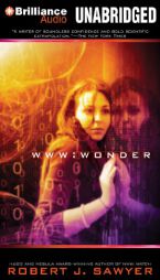 WWW: Wonder by Robert J. Sawyer Paperback Book
