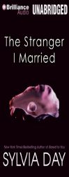 The Stranger I Married by Sylvia Day Paperback Book