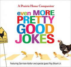 Even More Pretty Good Jokes by Garrison Keillor Paperback Book