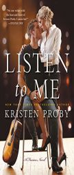 Listen to Me: A Fusion Novel by Kristen Proby Paperback Book