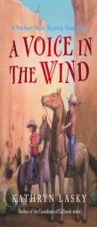 A Voice in the Wind: A Starbuck Twins Mystery, Book Three (Starbuck Twins Mysteries) by Kathryn Lasky Paperback Book