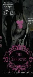 The Shadows (Vampire Huntress Legends) by L. A. Banks Paperback Book