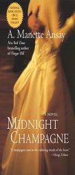 Midnight Champagne by A. Manette Ansay Paperback Book