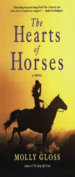 The Hearts of Horses by Molly Gloss Paperback Book