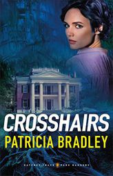 Crosshairs (Natchez Trace Park Rangers) by Patricia Bradley Paperback Book