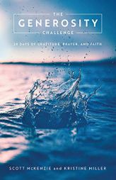 The Generosity Challenge: 28 Days of Gratitude, Prayer, and Faith by Kristine Miller Paperback Book