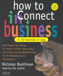 How to Connect in Business in 90 Seconds or Less by Nicholas Boothman Paperback Book
