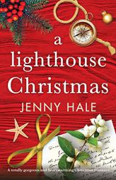 A Lighthouse Christmas: A totally gorgeous and heartwarming Christmas romance by Jenny Hale Paperback Book