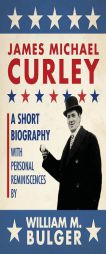 James Michael Curley by William Bulger Paperback Book