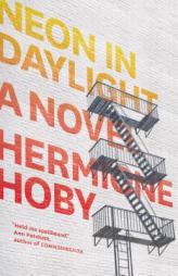 Neon in Daylight by Hermione Hoby Paperback Book