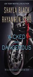 Wicked and Dangerous by Shayla Black Paperback Book