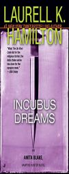 Incubus Dreams (Anita Blake, Vampire Hunter: Book 12) by Laurell K. Hamilton Paperback Book