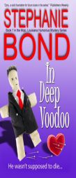 In Deep Voodoo by Stephanie Bond Paperback Book