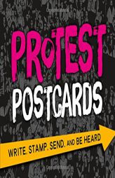 Protest Postcards: Write, Stamp, Send, and Be Heard by Alison Johnson Paperback Book