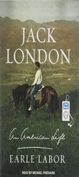 Jack London: An American Life by Earle Labor Paperback Book