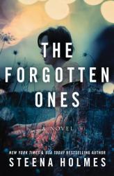 The Forgotten Ones by Steena Holmes Paperback Book