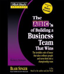 Rich Dad's Advisors®: The ABC's of Building a Business Team That Wins: The Invisible Code of Honor That Takes Ordinary People and Turns them Into a C by Blair Singer Paperback Book