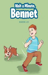 Wait a Minute, Bennet by Sharon Lee Paperback Book
