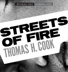 Streets of Fire by Thomas H. Cook Paperback Book