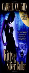 Kitty and the Silver Bullet by Carrie Vaughn Paperback Book