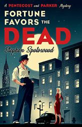 Fortune Favors the Dead: A Novel (A Pentecost and Parker Mystery) by Stephen Spotswood Paperback Book