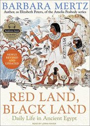 Red Land, Black Land: Daily Life in Ancient Egypt by Barbara Mertz Paperback Book