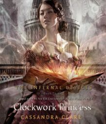 The Clockwork Princess (The Infernal Devices) by Cassandra Clare Paperback Book