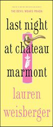 Last Night at Chateau Marmont by Lauren Weisberger Paperback Book