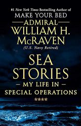 Sea Stories: My Life in Special Operations by William H. McRaven Paperback Book